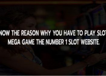 Know the reason why you have to play slots Mega game the number 1 slot website.